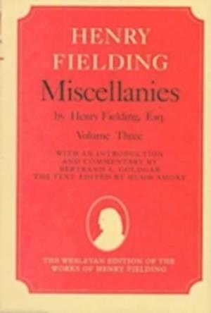 Miscellanies by Henry Fielding, Esq