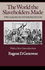 The World Slaveholders Made