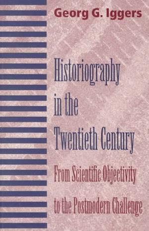 HISTORIOGRAPHY IN THE TWENTIETH CENTURY