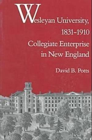 Wesleyan University, 1831 1910