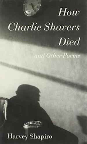 How Charlie Shavers Died and Other Poems