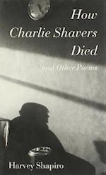 How Charlie Shavers Died and Other Poems