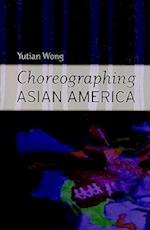 Choreographing Asian America