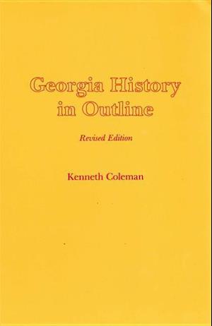 Coleman, K:  Georgia History in Outline