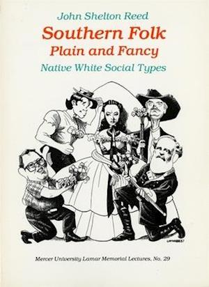 Southern Folk Plain and Fancy: Native White Social Types