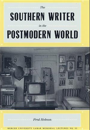 Hobson, F:  The Southern Writer in the Postmodern World