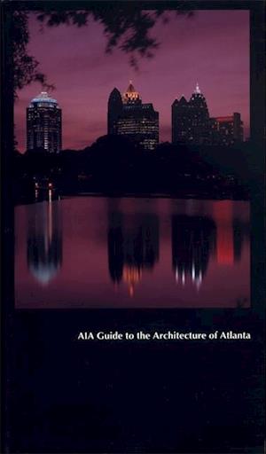 Aia Guide to the Architecture of Atlanta