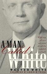 Man Called White: The Autobiography of Walter White 