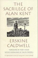 Sacrilege of Alan Kent
