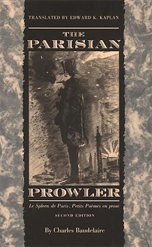 Baudelaire, C:  The Parisian Prowler  Le Spleen de Paris: Pe