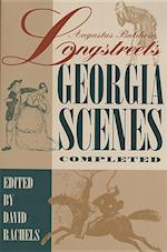 Longstreet, A:  Augustus Baldwin Longstreet¿s ""Georgia Scen