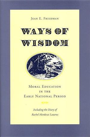 Friedman, J:  Ways of Wisdom