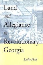 Land and Allegiance in Revolutionary Georgia