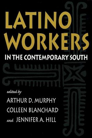 Latino Workers in the Contemporary South