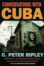 Ripley, C:  Conversations with Cuba