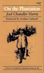 On the Plantation: A Story of a Georgia Boy's Adventures During the War 