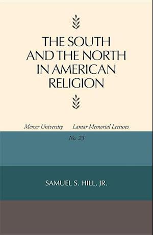 Hill, S:  The South and North in American Religion