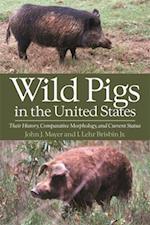 Wild Pigs in the United States: Their History, Comparative Morphology, and Current Status 