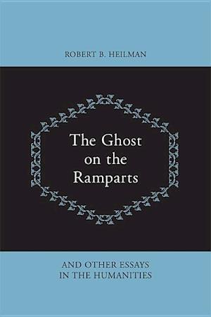 The Ghost on the Ramparts and Other Essays in the Humanities