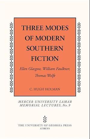 Holman, C:  Three Modes of Southern Fiction