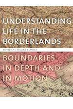 Understanding Life in the Borderlands: Boundaries in Depth and in Motion 