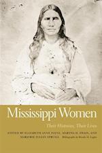 Mississippi Women: Their Histories, Their Lives 