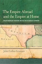 Gruesser, J:  The Empire Abroad and the Empire at Home