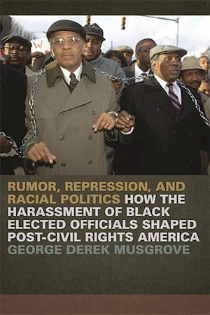 Musgrove, G:  Rumor, Repression and Racial Politics