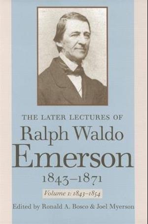 The Later Lectures of Ralph Waldo Emerson, 1843-1871