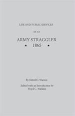 Life and Public Services of an Army Straggler, 1865