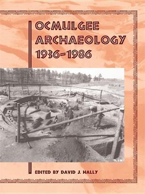 OCMULGEE ARCHAEOLOGY 1936-1986