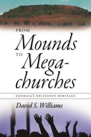 From Mounds to Megachurches