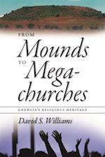 From Mounds to Megachurches