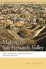Barraclough, L:  Making the San Fernando Valley