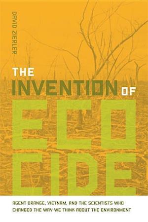Zierler, D:  The  Intervention of Ecocide