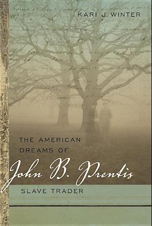 Winter, K:  The  American Dreams of John B. Prentis, Slave T