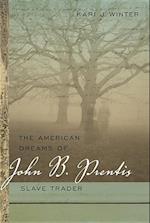 Winter, K:  The  American Dreams of John B. Prentis, Slave T