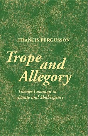 Fergusson, F:  Trope and Allegory