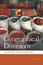 Geographical Diversions: Tibetan Trade, Global Transactions 