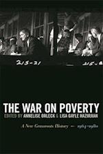 The War on Poverty: A New Grassroots History, 1964-1980 