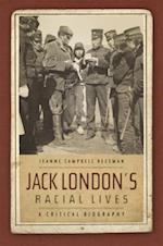 Jack London''s Racial Lives