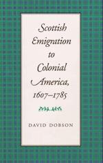 Scottish Emigration to Colonial America, 1607-1785