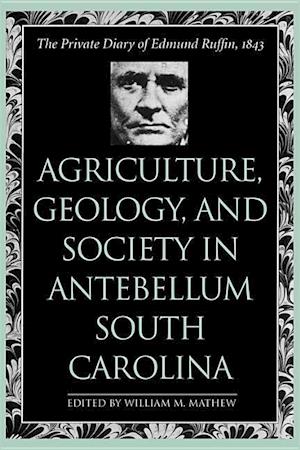 Agriculture, Geology, and Society in Antebellum South Carol