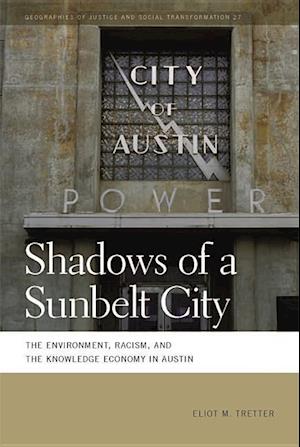 Tretter, E:  Shadows of a Sunbelt City