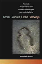 Sacral Grooves, Limbo Gateways