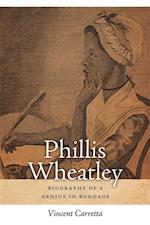 Phillis Wheatley: Biography of a Genius in Bondage 