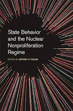 State Behavior and the Nuclear Nonproliferation Regime