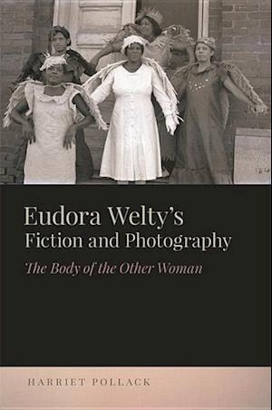 Eudora Welty's Fiction and Photography