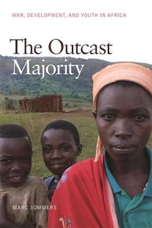 The Outcast Majority: War, Development, and Youth in Africa