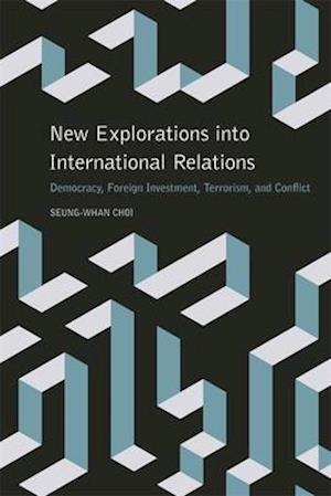 New Explorations Into International Relations